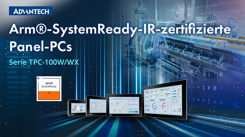 Advantech stellt Arm®-SystemReady-IR-zertifizierte Panel-PCs der Serie TPC-100W vor, die das industrielle IoT revolutionieren